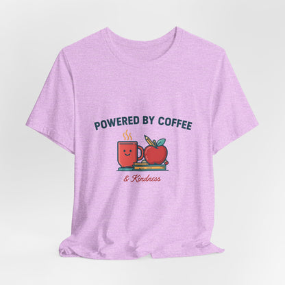 Powered by Coffee and Kindness Shirt, Teacher T-Shirt, Teacher Appreciation Gift