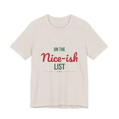 On the Nice-ish List Shirt, Funny Christmas T-Shirt, Naughty or Nice Tee