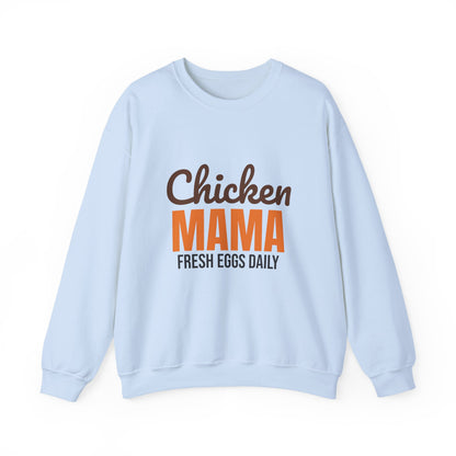 Chicken Mama Fresh Eggs Daily Sweatshirt, Chicken Mama Crewneck Sweatshirt
