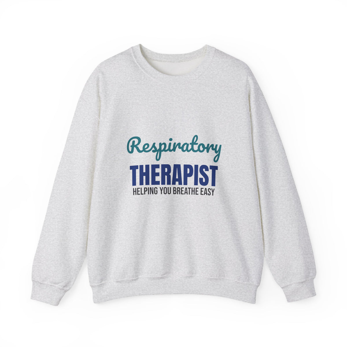 Respiratory Therapist Helping You Breathe Easy Sweatshirt