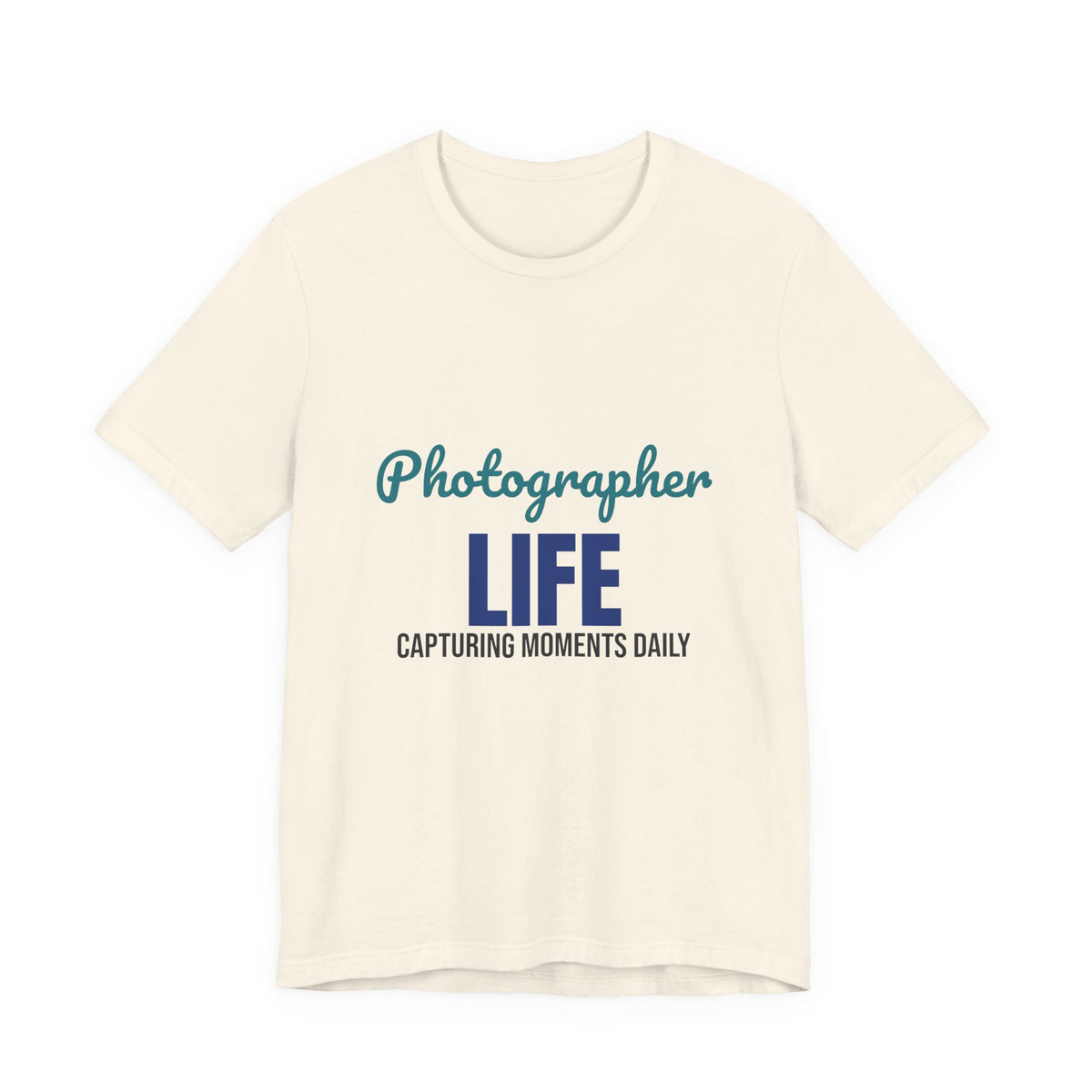 Photographer Life Capturing Moments Daily Shirt