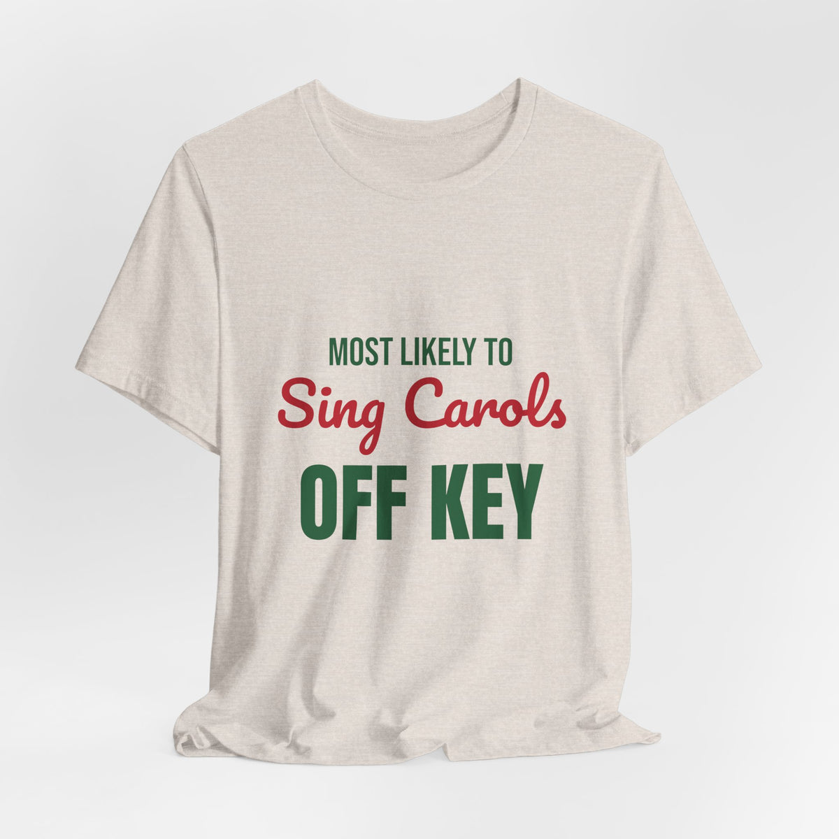 Most Likely to Sing Carols Off Key Shirt, Most Likely to Sing Carols Off Key T-Shirt, Family Christmas