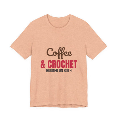 Coffee and Crochet Hooked on Both Shirt, Crochet T-Shirt, Crochet Lover Gift