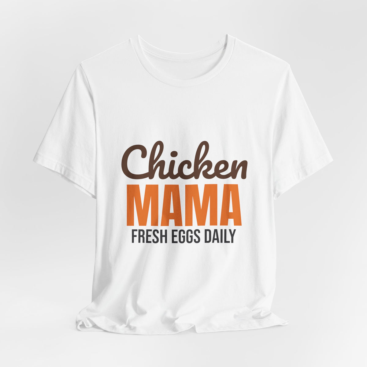 Chicken Mama Fresh Eggs Daily Shirt, Chicken Mama T-Shirt, Chicken Lover Gift