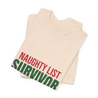 Naughty List Survivor Shirt, Funny Christmas T-Shirt