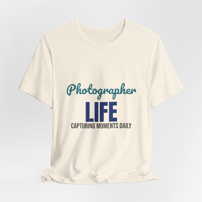 Photographer Life Capturing Moments Daily Shirt, Photographer T-Shirt, Photography Gift