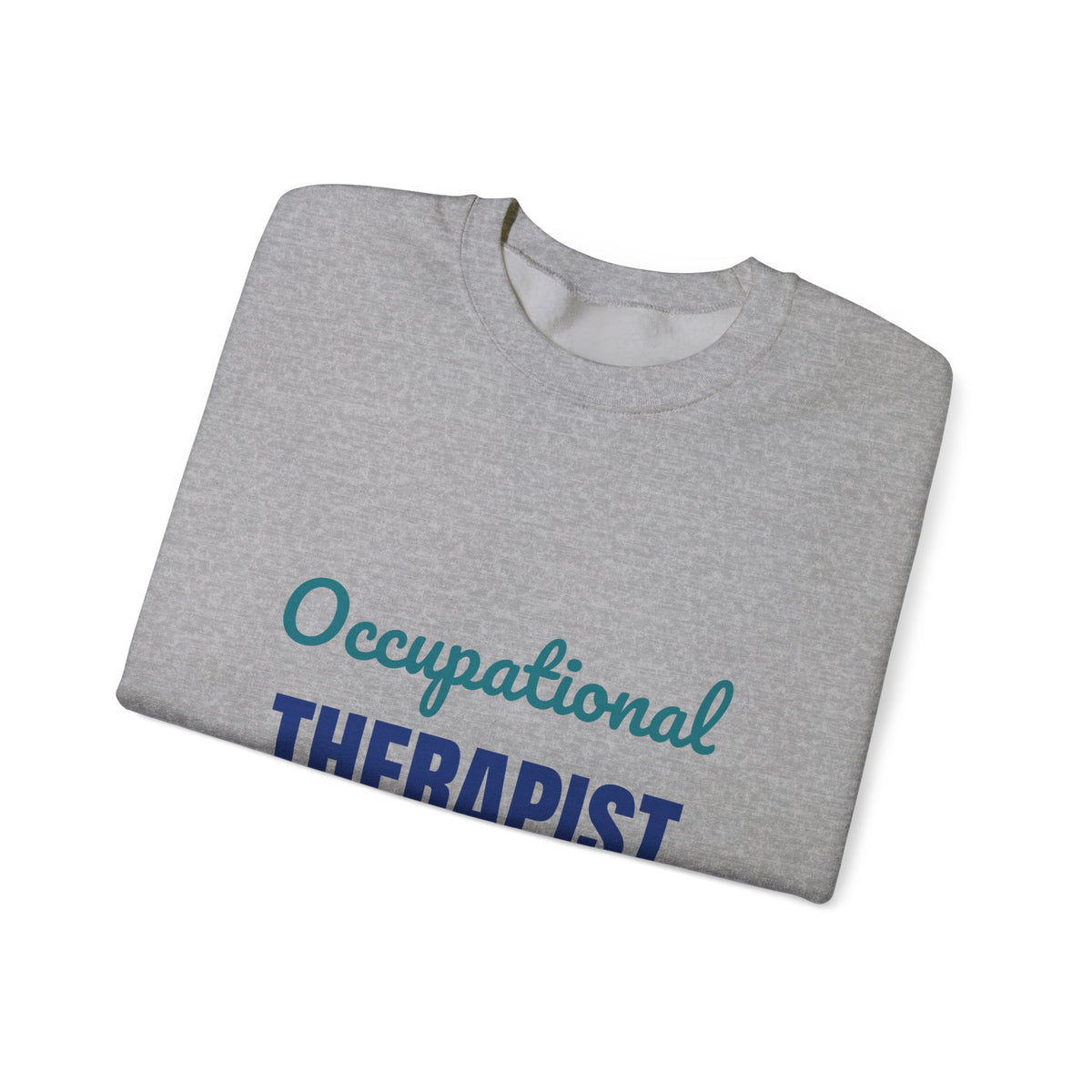 Occupational Therapist Helping Hands Every Day Sweatshirt, OT Crewneck Sweatshirt, Occupational Therapy