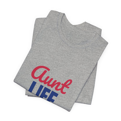 Aunt Life Spoil Them Send Them Home Shirt, Aunt T-Shirt, Auntie Gift