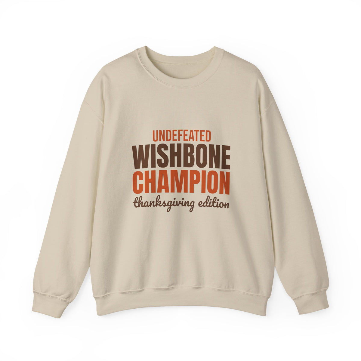 Undefeated Wishbone Champion Thanksgiving Edition Sweatshirt, Funny Thanksgiving Crewneck Sweatshirt