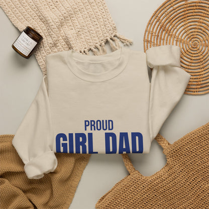 Proud Girl Dad Sweatshirt, Dad Crewneck, Gift for Dad
