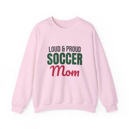 Loud and Proud Soccer Mom Sweatshirt, Soccer Mom Crewneck