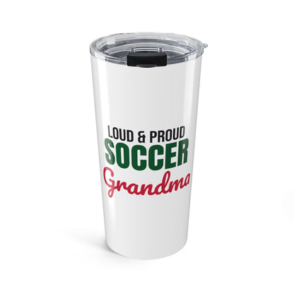 Loud and Proud Soccer Grandma Tumbler