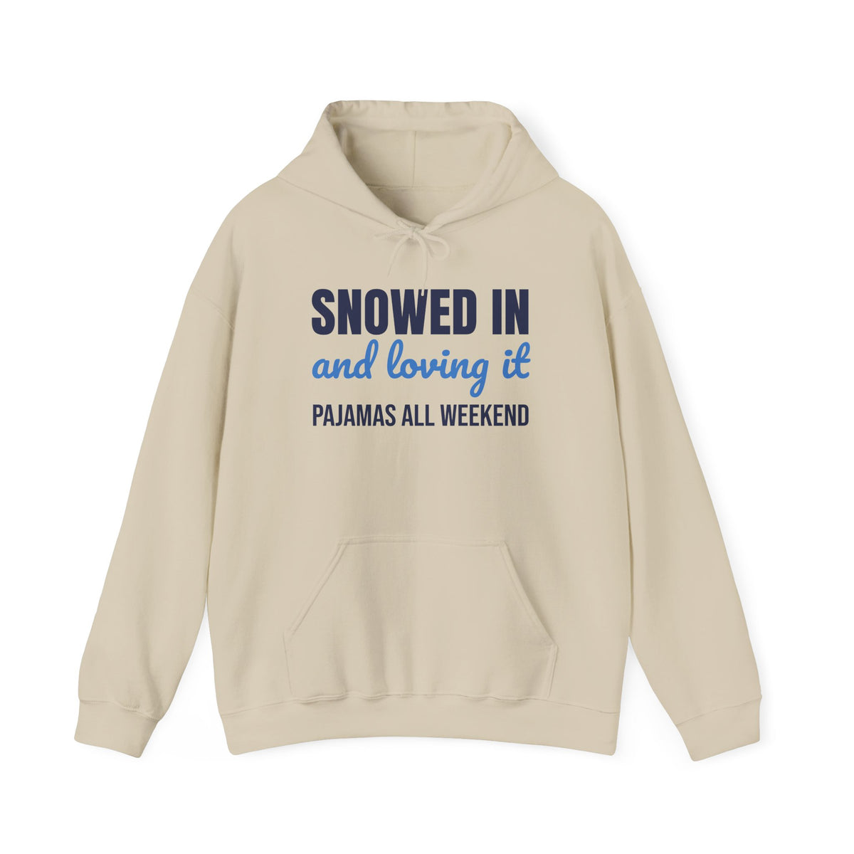 Snowed In and Loving It Pajamas All Weekend Hoodie, Snow Day Hoodie