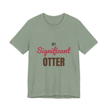 My Significant Otter Shirt, My Significant Otter T-Shirt, Couples Gift