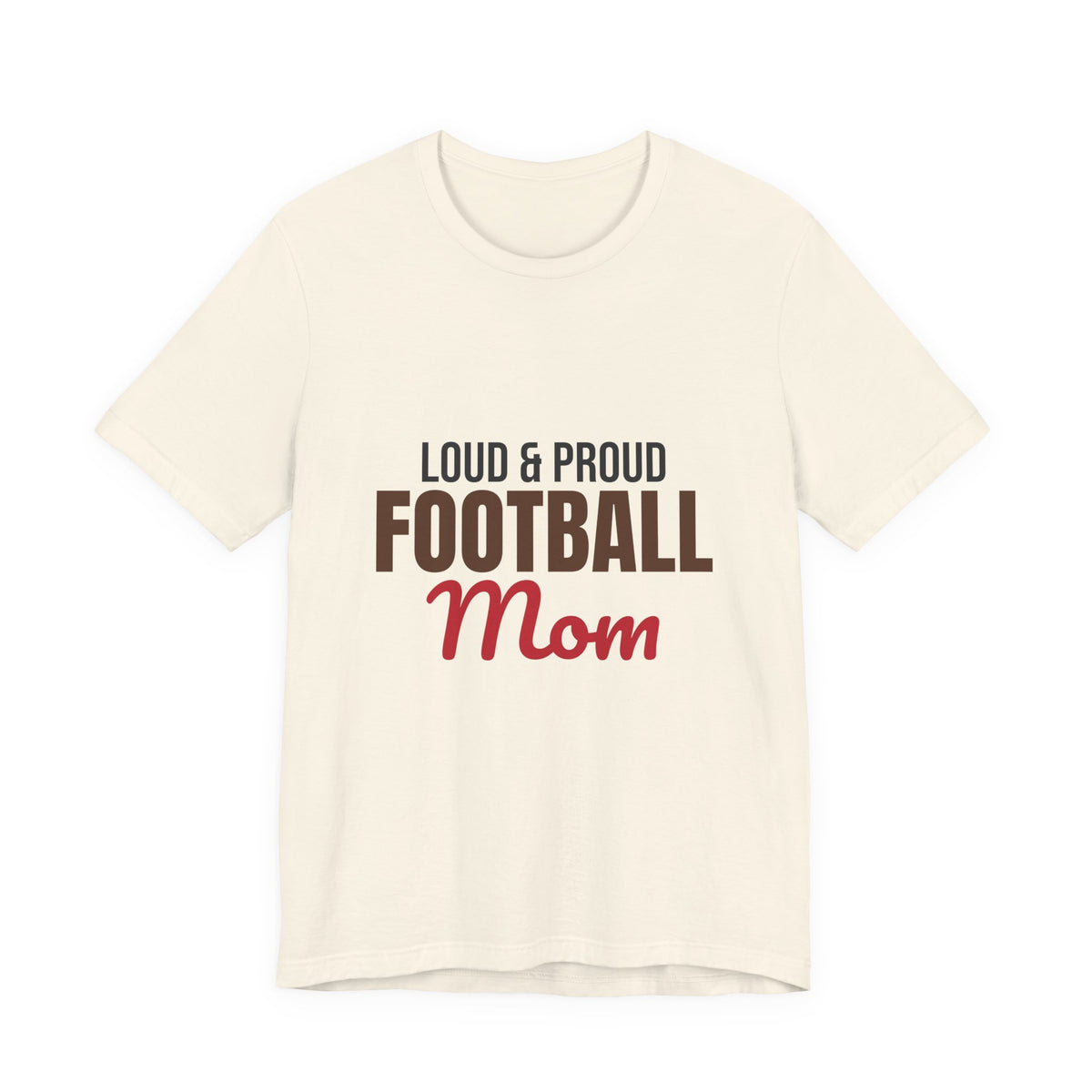 Loud and Proud Football Mom Shirt