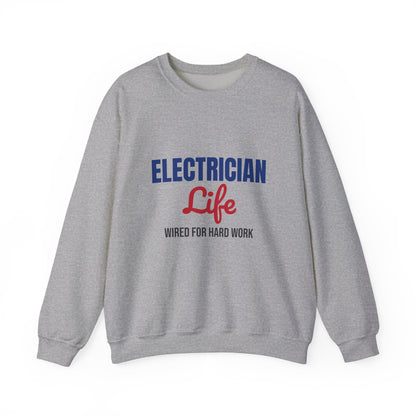 Electrician Life Wired for Hard Work Sweatshirt