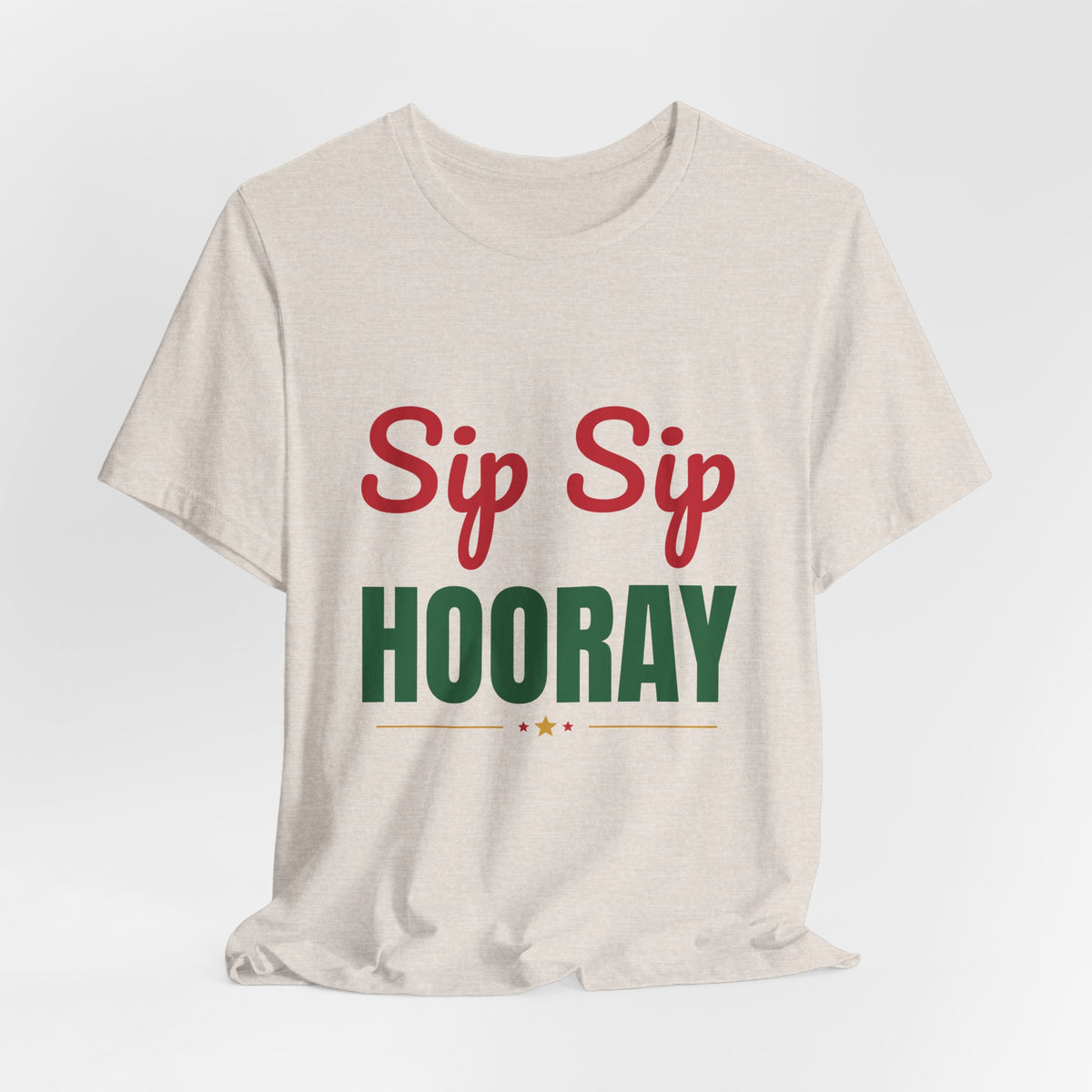 Sip Sip Hooray Shirt, Holiday Party T-Shirt
