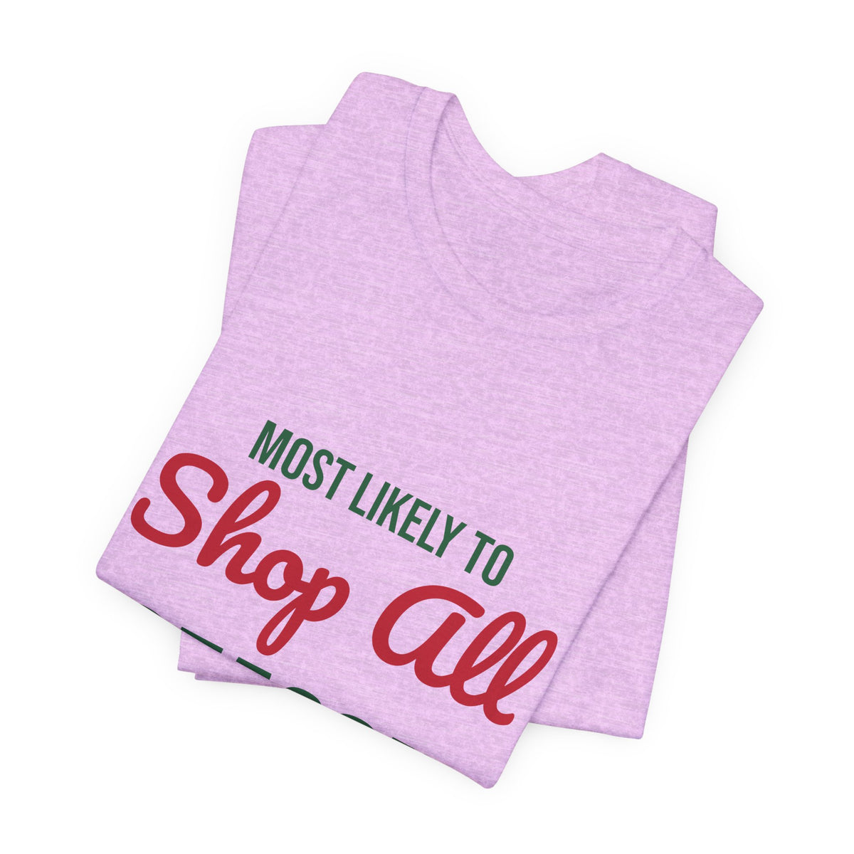 Most Likely to Shop All Season Shirt, Most Likely to Shop All Season T-Shirt, Family Christmas
