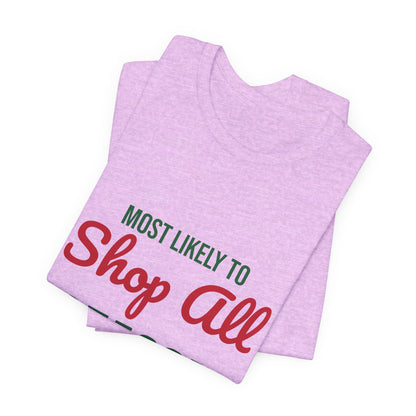 Most Likely to Shop All Season Shirt, Most Likely to Shop All Season T-Shirt, Family Christmas