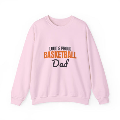 Loud and Proud Basketball Dad Sweatshirt, Basketball Dad Crewneck