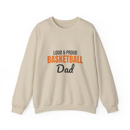 Loud and Proud Basketball Dad Sweatshirt