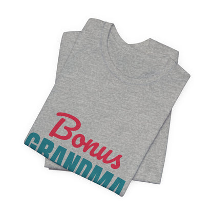 Bonus Grandma Loved by Choice Shirt, Bonus Grandma T-Shirt, Step Grandma Gift