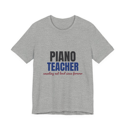 Piano Teacher Counting Out Loud Since Forever Shirt, Piano Teacher T-Shirt, Music Teacher Gift