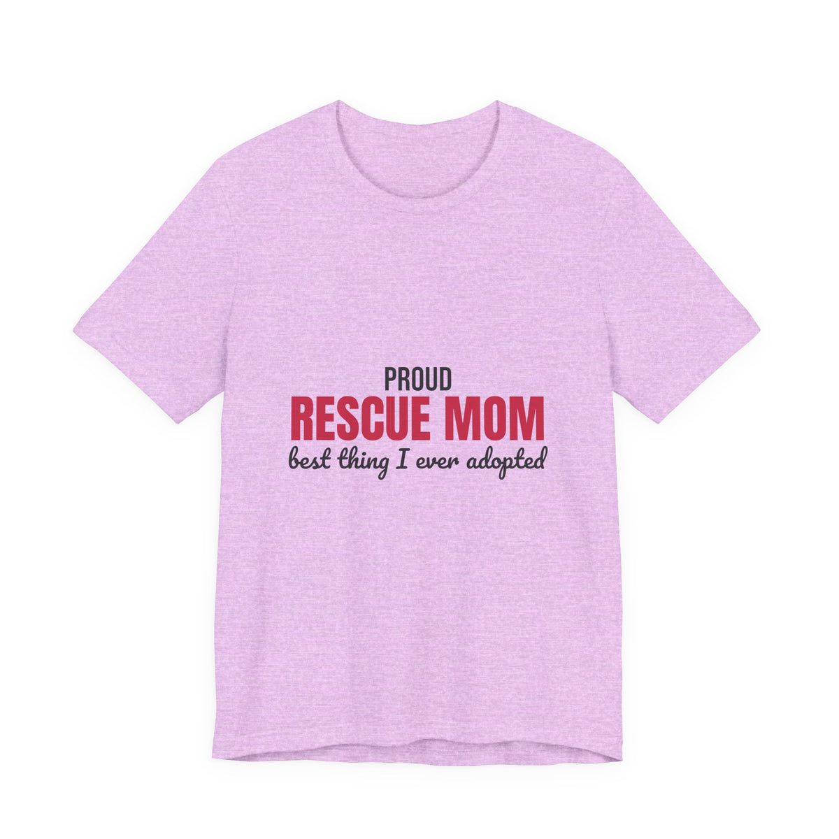 Rescue Mom Best Thing I Ever Adopted Shirt, Rescue Mom T-Shirt, Rescue Lover Gift