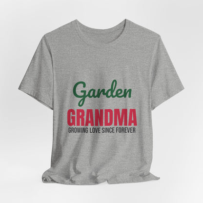 Garden Grandma Growing Love Shirt, Garden Grandma T-Shirt, Gardening Gift