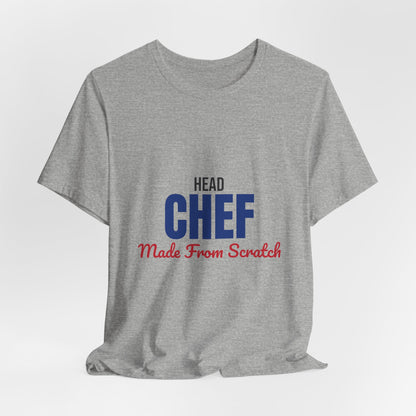 Head Chef Made From Scratch Shirt, Head Chef T-Shirt, Chef Gift