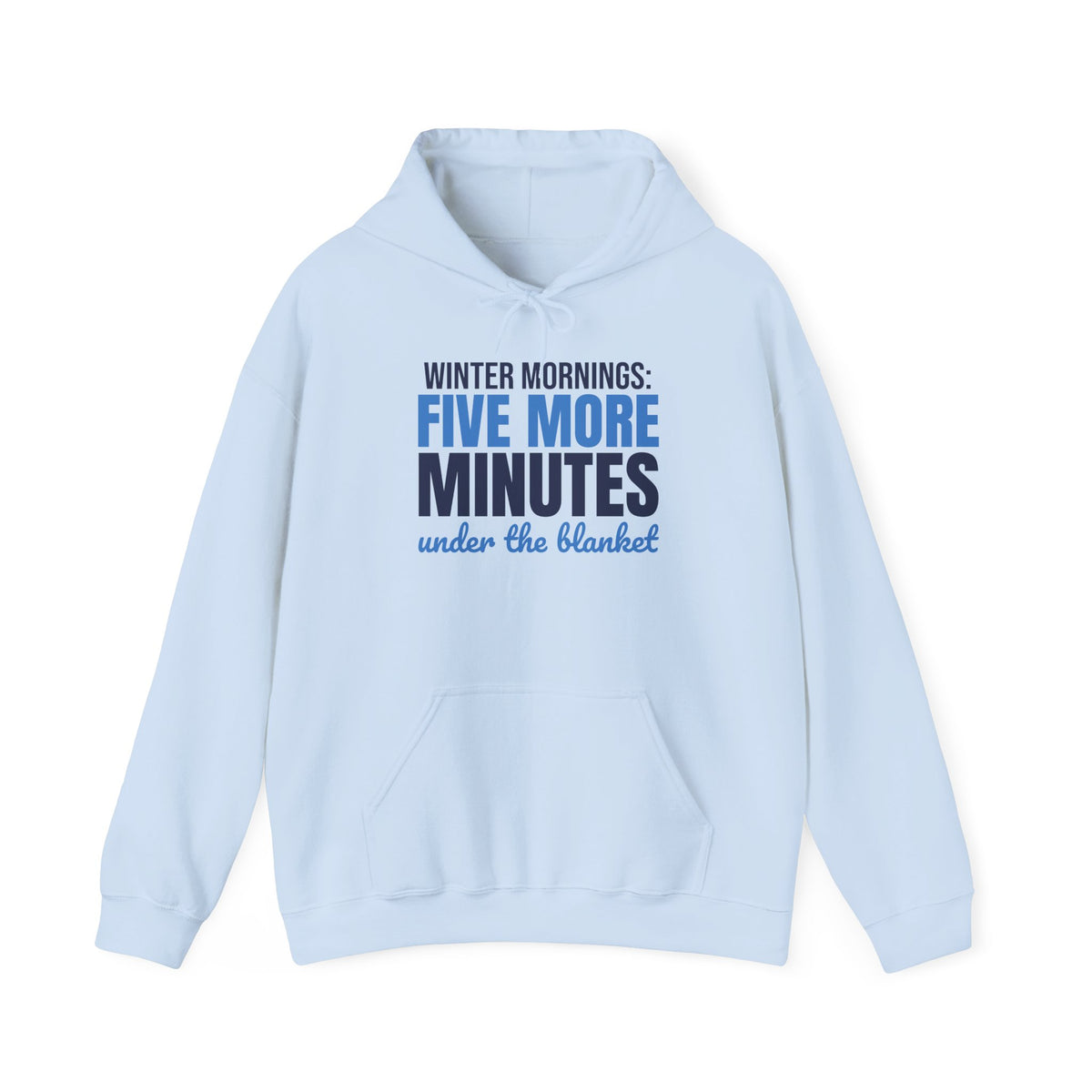 Winter Mornings Five More Minutes Under the Blanket Hoodie, Funny Winter Hoodie