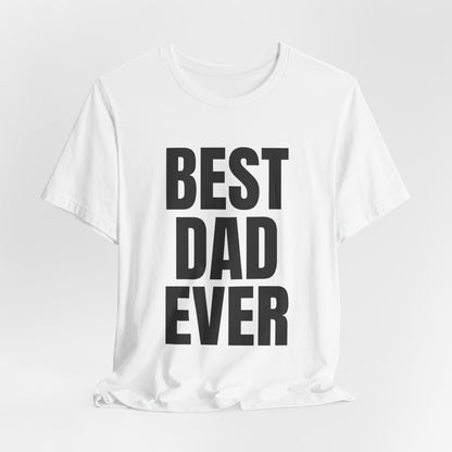 Best Dad Ever T-Shirt