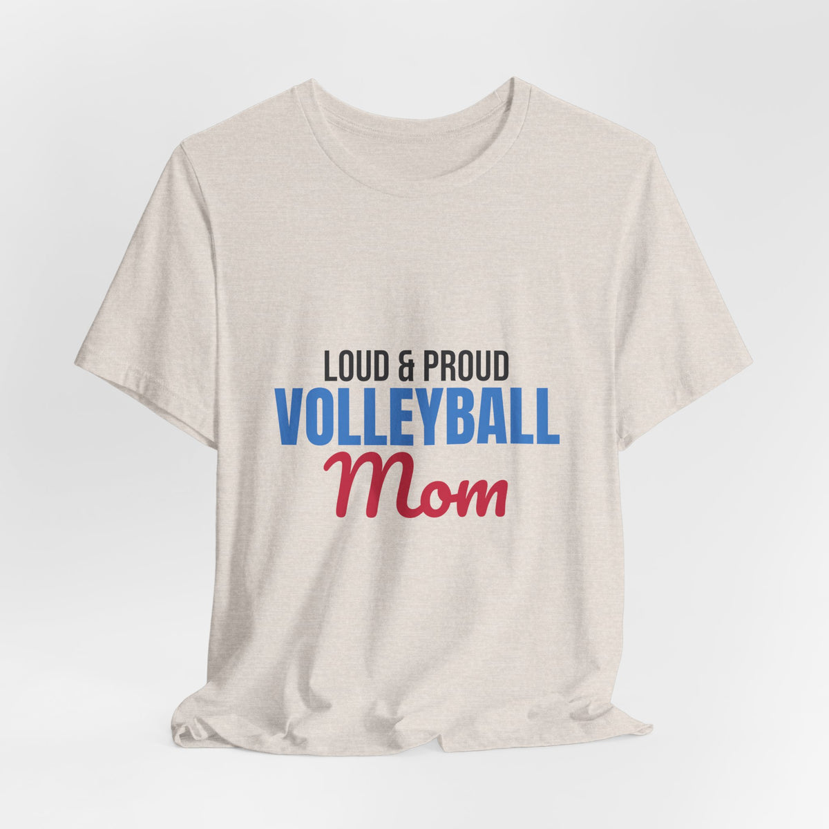 Loud and Proud Volleyball Mom Shirt, Volleyball Mom T-Shirt, Game Day Tee