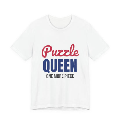Puzzle Queen One More Piece Shirt