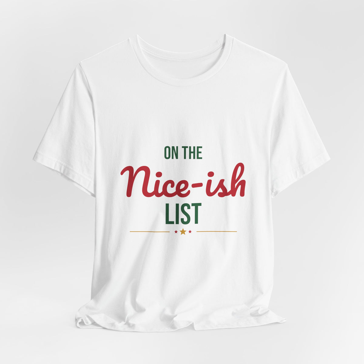 On the Nice-ish List Shirt, Funny Christmas T-Shirt, Naughty or Nice Tee