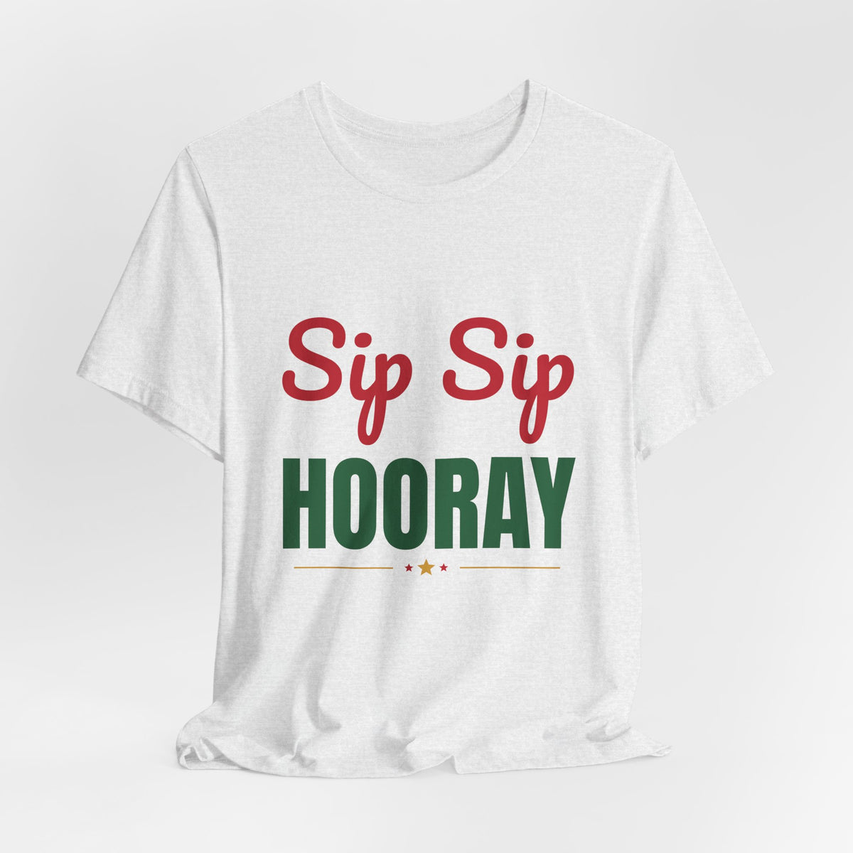 Sip Sip Hooray Shirt, Holiday Party T-Shirt