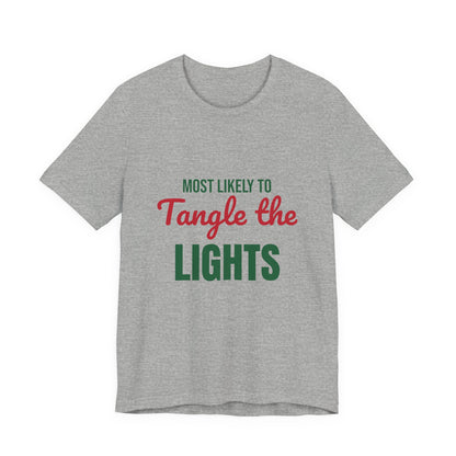 Most Likely to Tangle the Lights Shirt, Most Likely to Tangle the Lights T-Shirt, Family Christmas
