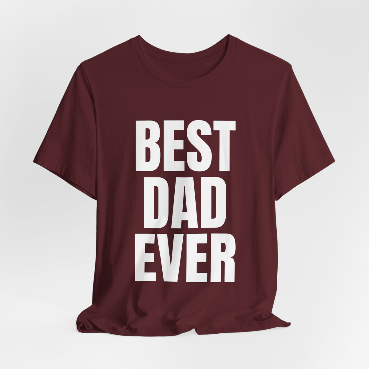 Best Dad Ever T-Shirt