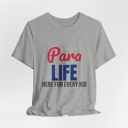 Para Life Here For Every Kid Shirt, Paraprofessional T-Shirt, Para Gift