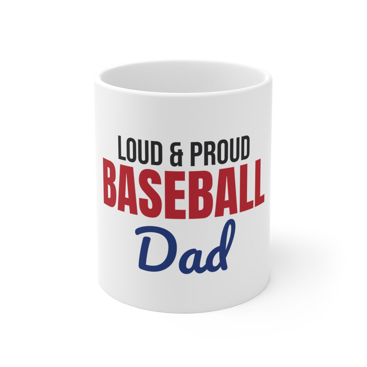 Loud and Proud Baseball Dad Mug