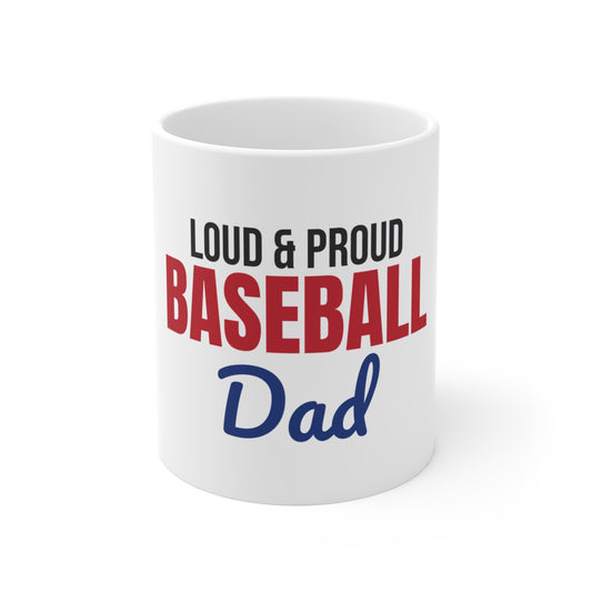 Loud and Proud Baseball Dad Mug