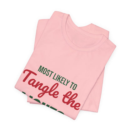 Most Likely to Tangle the Lights Shirt, Most Likely to Tangle the Lights T-Shirt, Family Christmas