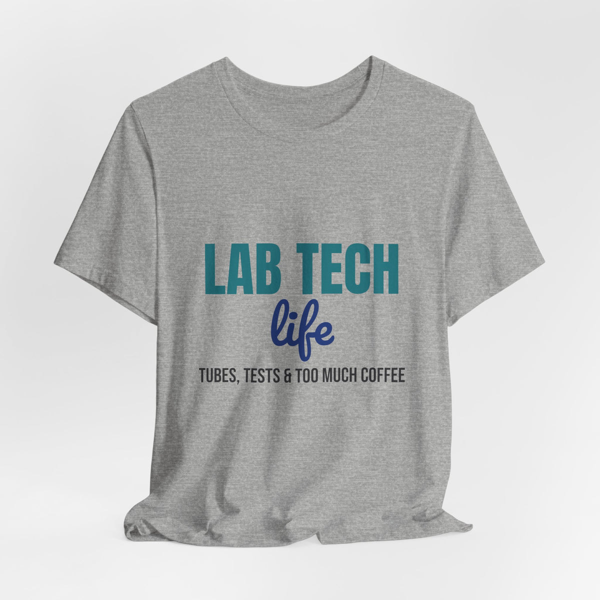 Lab Tech Life Tubes Tests and Too Much Coffee Shirt, Lab Tech Life T-Shirt, Lab Week Gift
