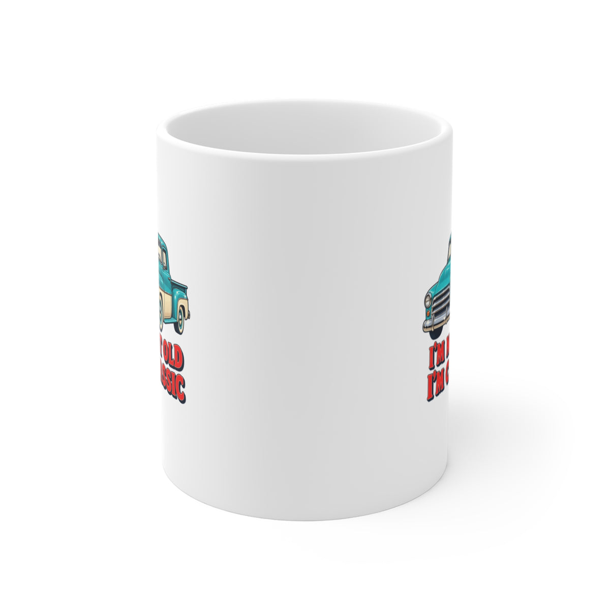 I'm Not Old I'm Classic Vintage Truck Mug, Classic Truck Coffee Mug 11oz