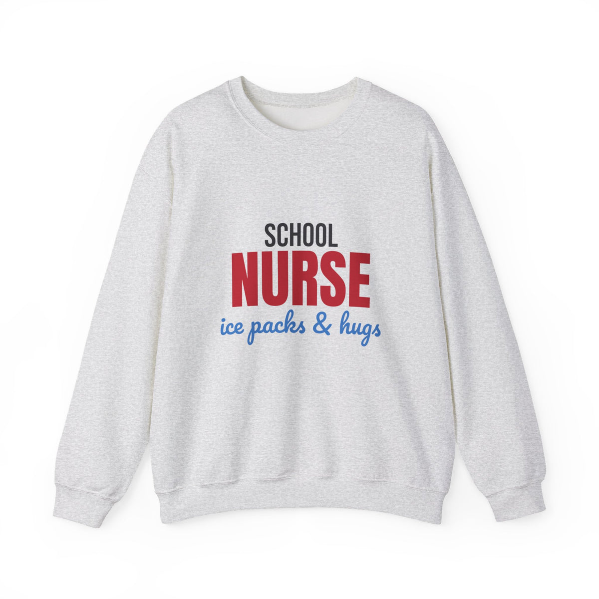 School Nurse Ice Packs and Hugs Sweatshirt, School Nurse Crewneck
