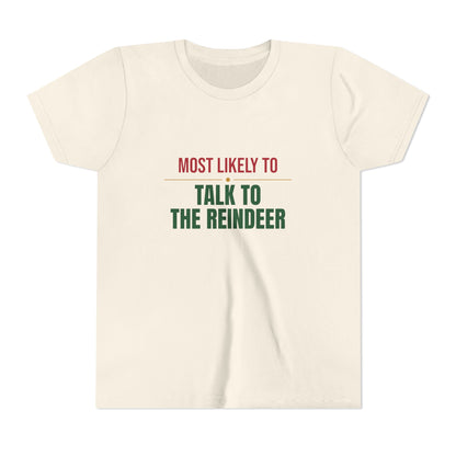 Most Likely To Talk To The Reindeer Kids Shirt, Matching Family Christmas Youth T-Shirt