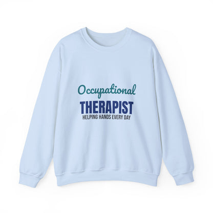 Occupational Therapist Helping Hands Every Day Sweatshirt, OT Crewneck Sweatshirt, Occupational Therapy