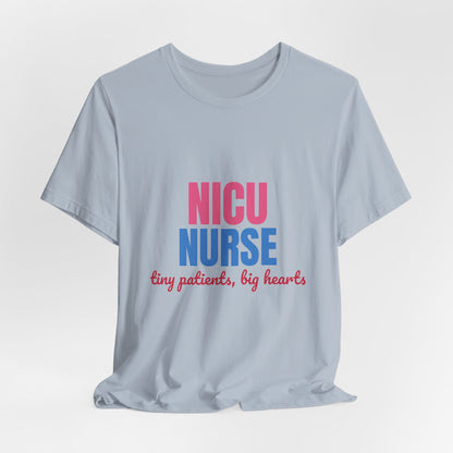 NICU Nurse Tiny Patients Big Hearts Shirt, NICU Nurse T-Shirt, Neonatal Nurse Gift