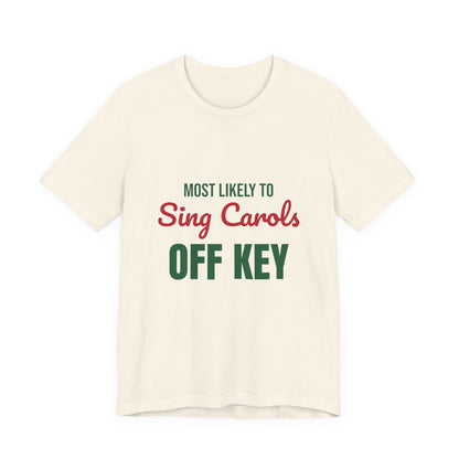 Most Likely to Sing Carols Off Key Shirt, Most Likely to Sing Carols Off Key T-Shirt, Family Christmas