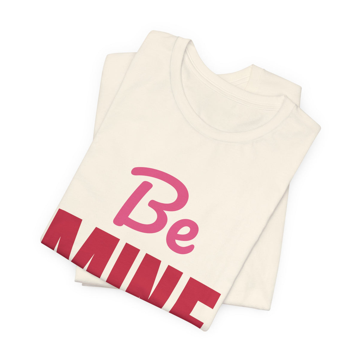 Be Mine Valentine Shirt, Valentines Day T-Shirt, Be My Valentine Tee